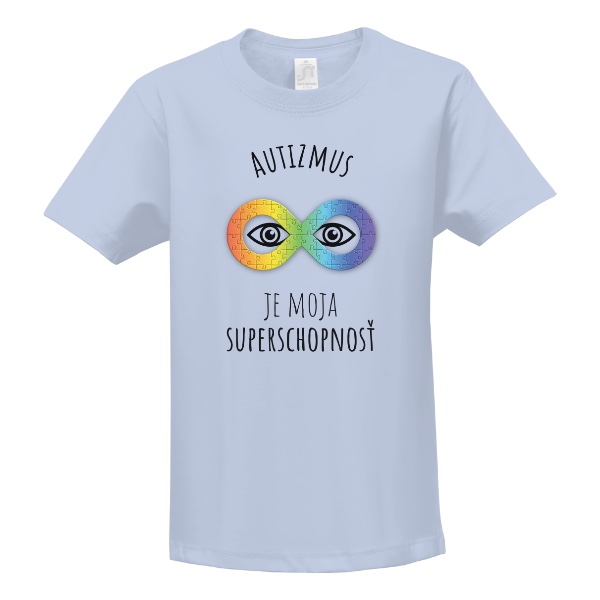 Tričko s potlačou Autizmus je moja superschopnosť